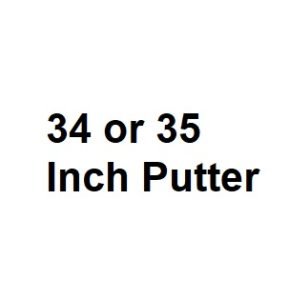 34 or 35 Inch Putter