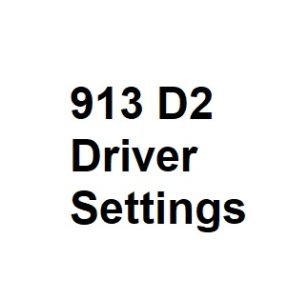 913 D2 Driver Settings