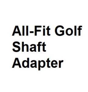 All-Fit Golf Shaft Adapter