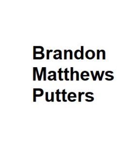 Brandon Matthews Putters