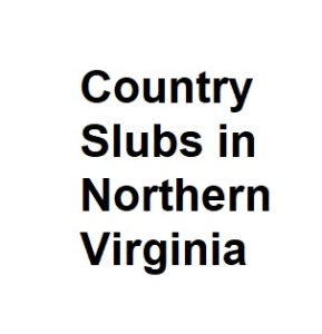 Country Slubs in Northern Virginia