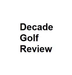 Decade Golf Review