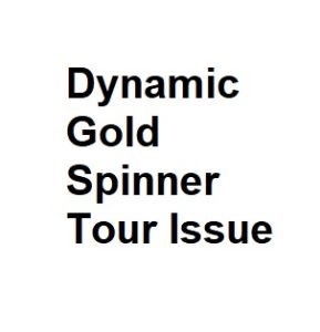 Dynamic Gold Spinner Tour Issue