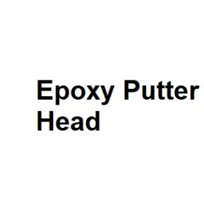 Epoxy Putter Head