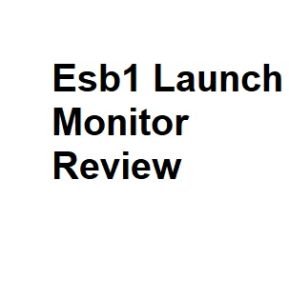 Esb1 Launch Monitor Review