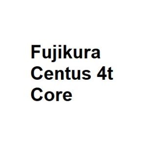 Fujikura Centus 4t Core