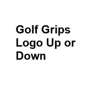 Golf Grips Logo Up or Down