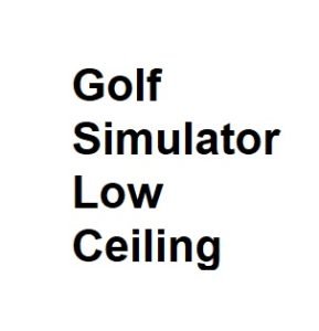 Golf Simulator Low Ceiling