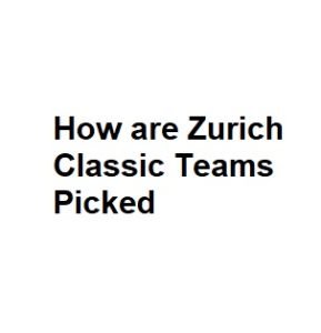 How are Zurich Classic Teams Picked