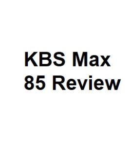 KBS Max 85 Review