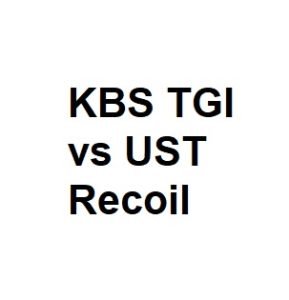 KBS TGI vs UST Recoil