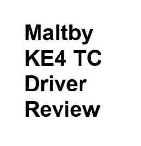 Maltby KE4 TC Driver Review