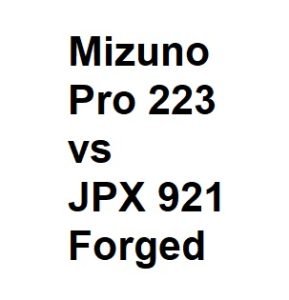 Mizuno Pro 223 vs JPX 921 Forged