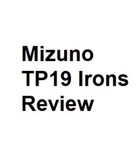 Mizuno TP19 Irons Review