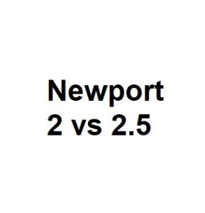 Newport 2 vs 2.5