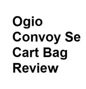 Ogio Convoy Se Cart Bag Review