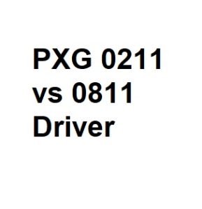 PXG 0211 vs 0811 Driver