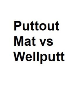 Puttout Mat vs Wellputt