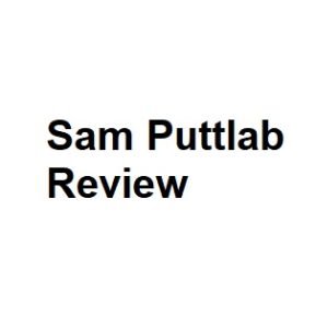 Sam Puttlab Review