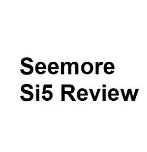 Seemore Si5 Review