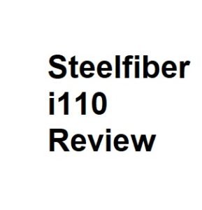 Steelfiber i110 Review