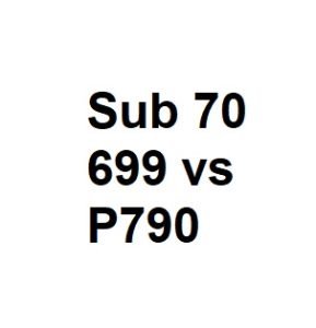 Sub 70 699 vs P790