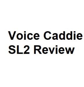 Voice Caddie SL2 Review