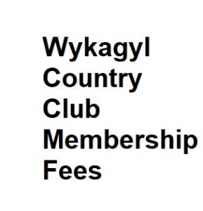 Wykagyl Country Club Membership Fees