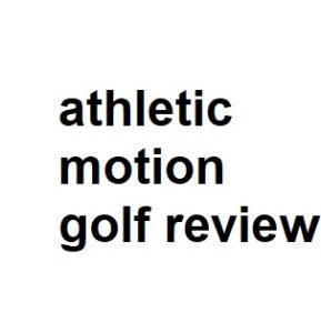 athletic motion golf review
