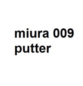 miura 009 putter