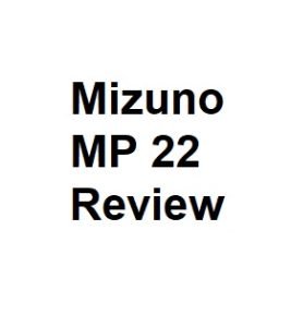 mizuno mp 22 review