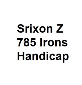 srixon z 785 irons handicap