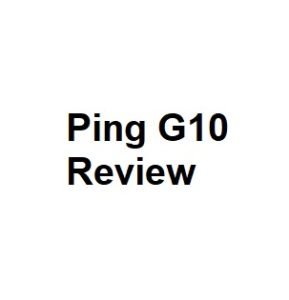 Ping G10 Review