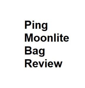 Ping Moonlite Bag Review