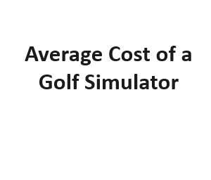 Average Cost of a Golf Simulator