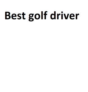 Best golf driver