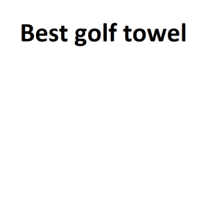 Best golf towel