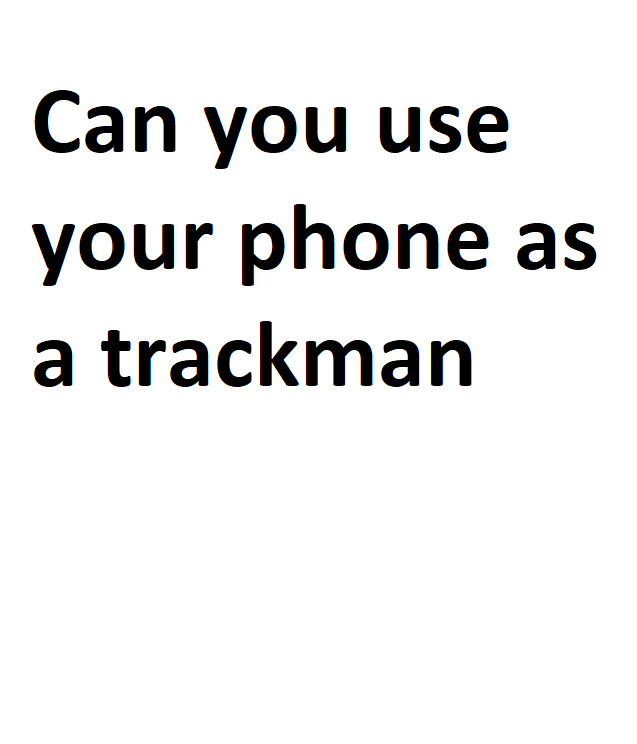 can-you-use-your-phone-as-a-trackman