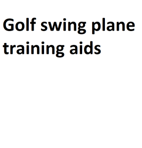 Golf swing plane training aids