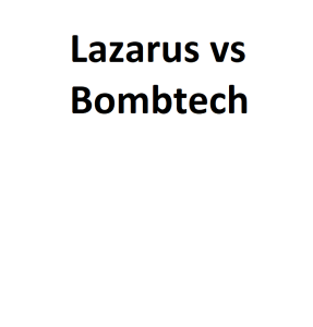 Lazarus vs Bombtech
