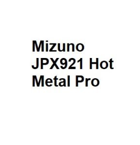 Mizuno JPX921 Hot Metal Pro