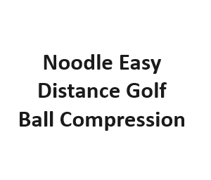 Noodle Easy Distance Golf Ball Compression