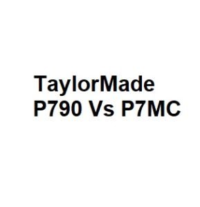 TaylorMade P790 Vs P7MC