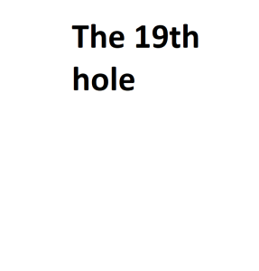 The 19th hole