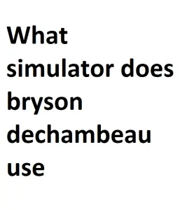 What simulator does bryson dechambeau use