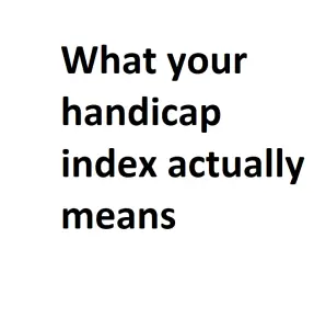 What your handicap index actually means
