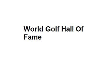 World Golf Hall Of Fame