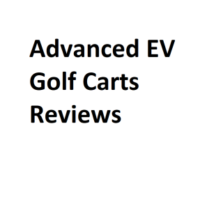Advanced EV Golf Carts Reviews