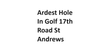 Ardest Hole In Golf 17th Road St Andrews
