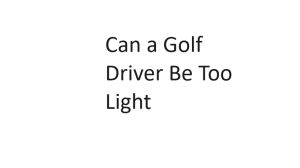 Can a Golf Driver Be Too Light